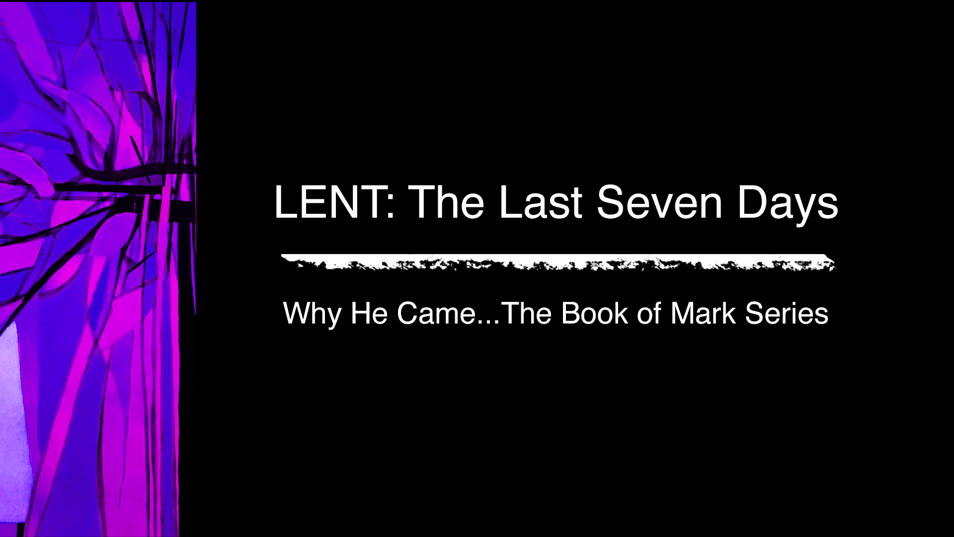 Lent The Last Seven Days Lent The Last Seven Days