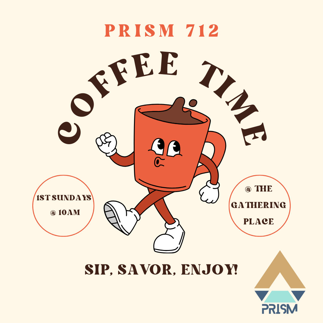 PRiSM 712 Coffee Time