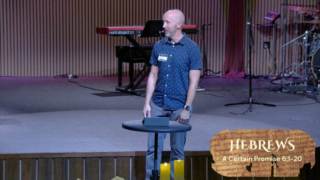 Hebrews: A Certain Promise 6:1-20